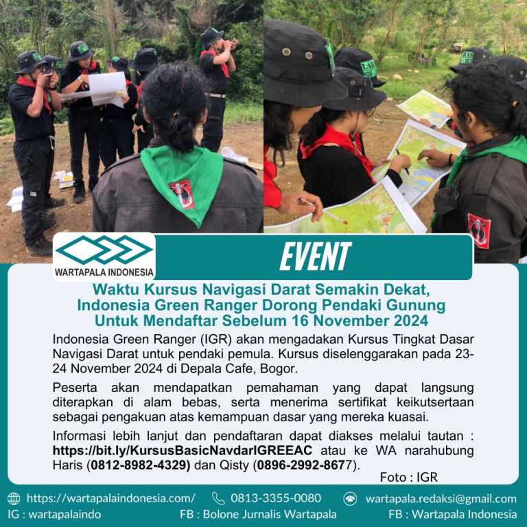 Waktu Kursus Navigasi Darat Semakin Dekat, Indonesia Green Ranger Dorong Pendaki Gunung Untuk Mendaftar Sebelum 16 November 2024